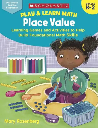 Play & Learn Math: Place Value: Learning Games and Activities to Help Build Foundational Math Skills - Paperback