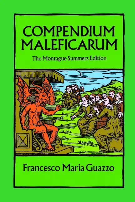 Compendium Maleficarum: The Montague Summers Edition - Paperback