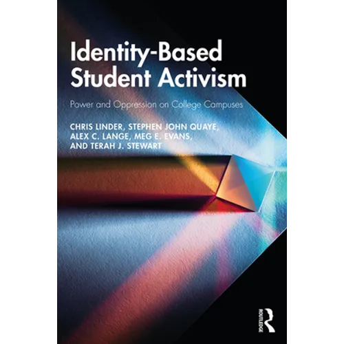 Identity-Based Student Activism: Power and Oppression on College Campuses - Paperback