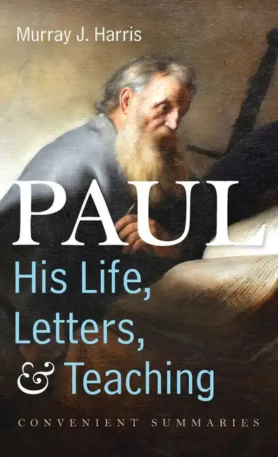 Paul-His Life, Letters, and Teaching - Hardcover