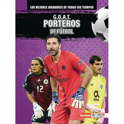 G.O.A.T. Porteros de Fútbol (G.O.A.T. Soccer Goalkeepers) - Paperback