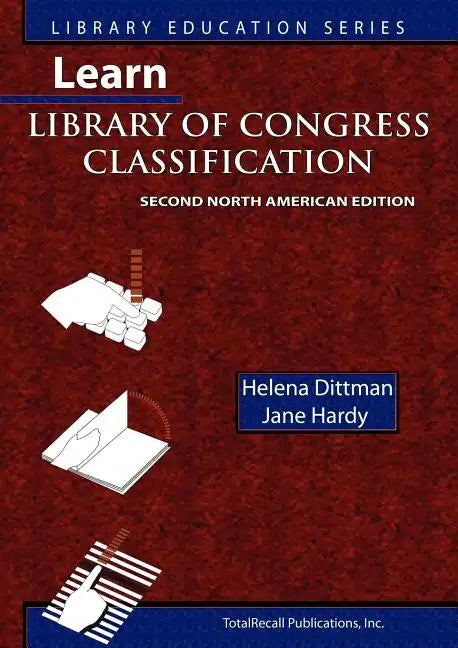 Learn Library of Congress Classification (Library Education Series) - Paperback