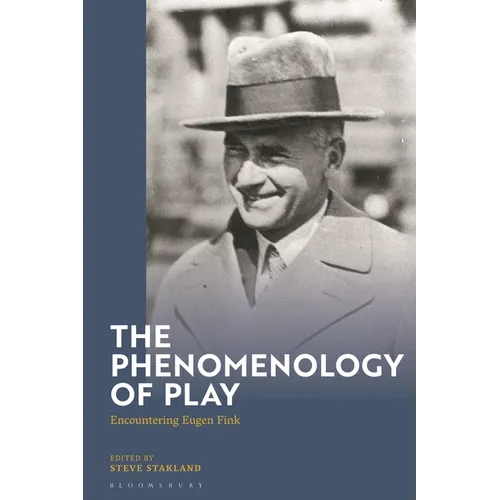 The Phenomenology of Play: Encountering Eugen Fink - Hardcover