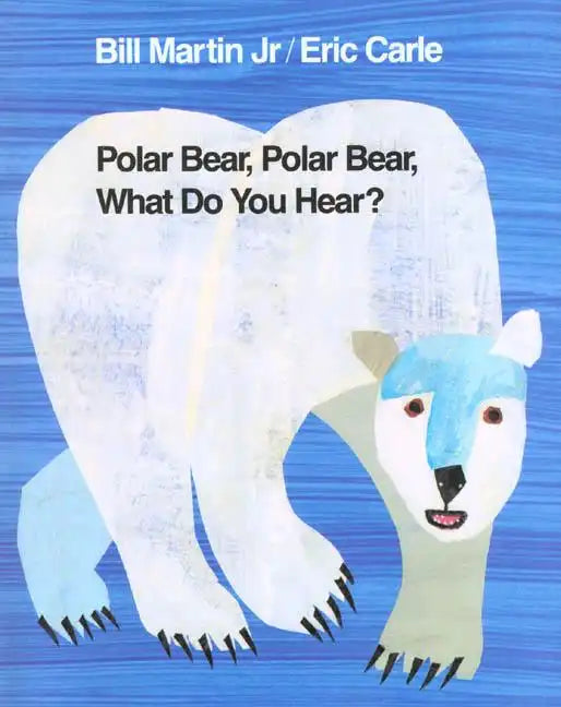Polar Bear, Polar Bear, What Do You Hear? - Hardcover