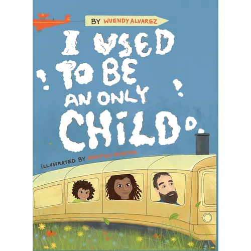 I Used to Be an Only Child - Hardcover