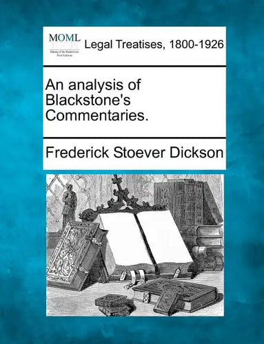 An Analysis of Blackstone's Commentaries. - Paperback