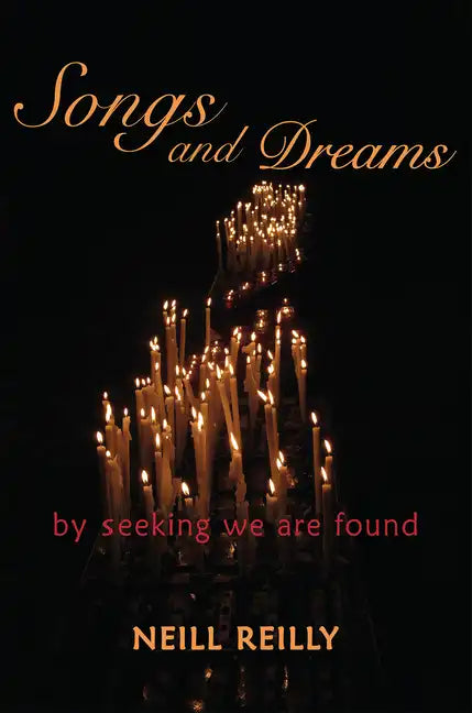 Songs and Dreams: By Seeking We Are Found - Paperback