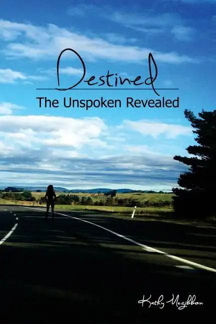 Destined: The unspoken revealed - Paperback