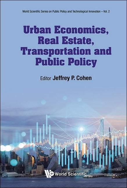 Urban Economics, Real Estate, Transportation & Public Policy - Hardcover