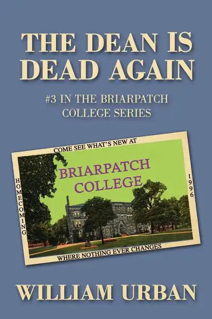 The Dean Is Dead Again: #3 in the Briarpatch College Series - Paperback