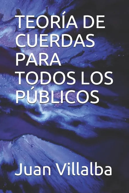 Teoría de Cuerdas Para Todos Los Públicos - Paperback