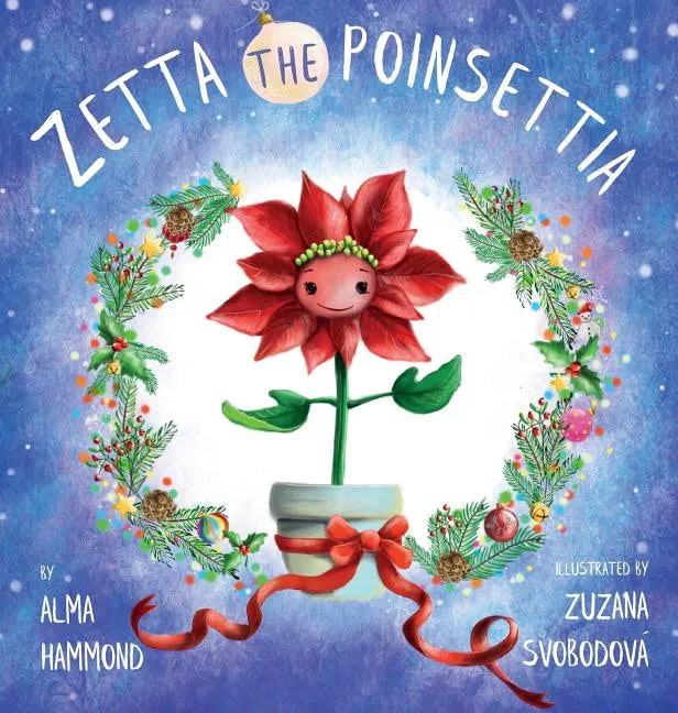 Zetta the Poinsettia - Hardcover