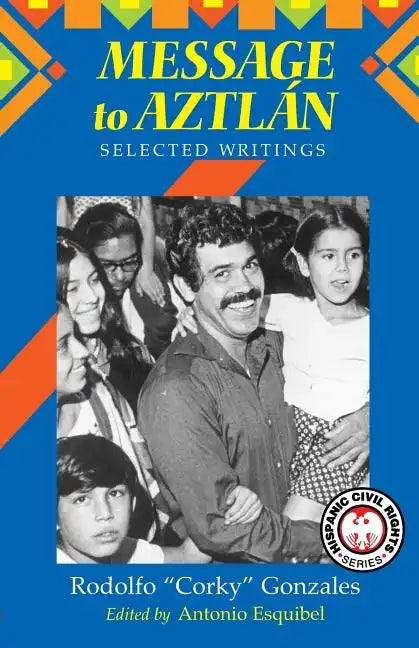 Message to Aztlan: Selected Writings of Rodolfo 