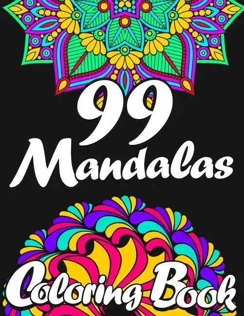 99 Mandalas Coloring Book for Adults - Paperback