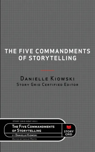 The Five Commandments of Storytelling - Paperback