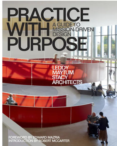 Practice with Purpose: A Guide to Mission-Driven Design - Paperback