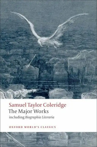 Samuel Taylor Coleridge: The Major Works - Paperback