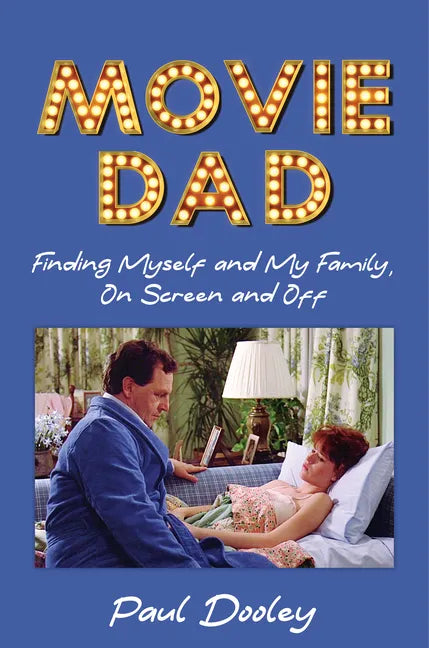 Movie Dad: Finding Myself and My Family, on Screen and Off - Hardcover