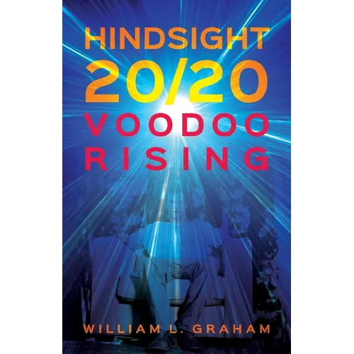 Hindsight 20/20: Voodoo Rising - Paperback