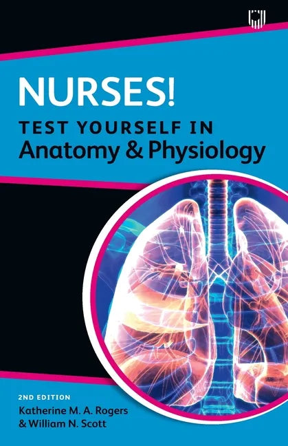 Nurses! Test Yourself in Anatomy and Physiology - Paperback