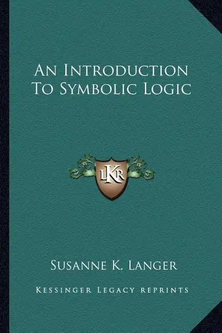 An Introduction to Symbolic Logic - Paperback
