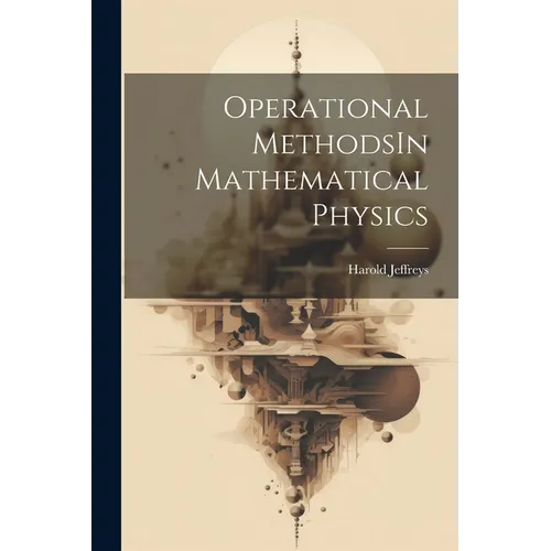 Operational MethodsIn Mathematical Physics - Paperback