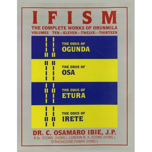Ifism, Vols. 10, 11, 12, & 13: The Odus of Ogunda, Osa, Etura & Irete - Paperback