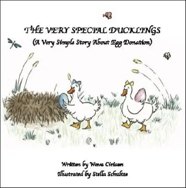 The Very Special Ducklings: A Very Simple Story About Egg Donation - Paperback