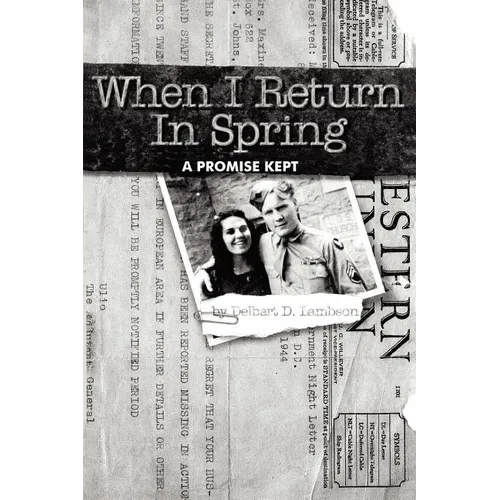 When I Return in Spring: A Promise Kept - Paperback