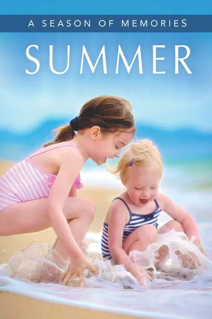 Summer (A Season of Memories): A Gift Book / Activity Book / Picture Book for Alzheimer's Patients and Seniors with Dementia - Paperback