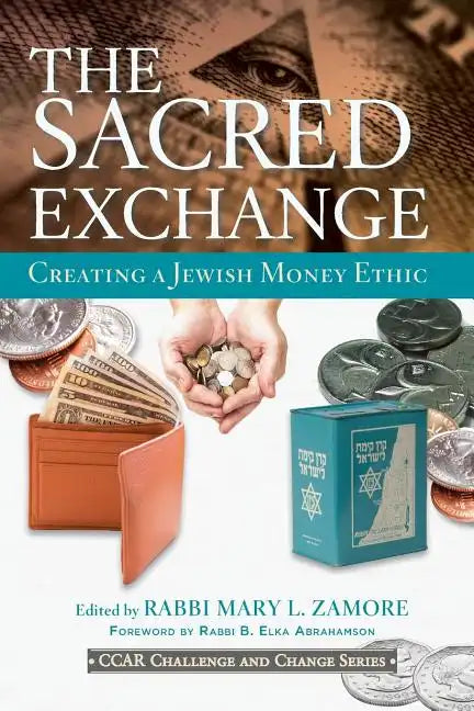 The Sacred Exchange: Creating a Jewish Money Ethic - Paperback