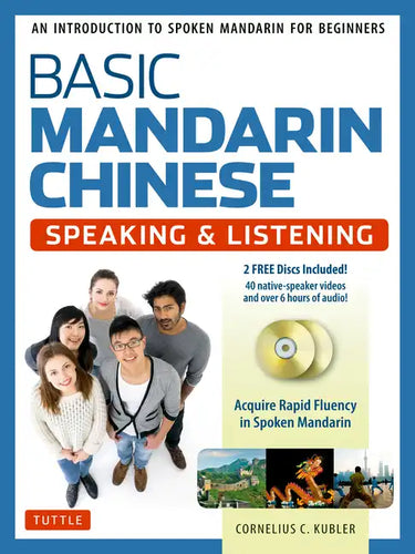 Basic Mandarin Chinese - Speaking & Listening Textbook: An Introduction to Spoken for Beginners (Audio & Video Recordings Included) - Paperback