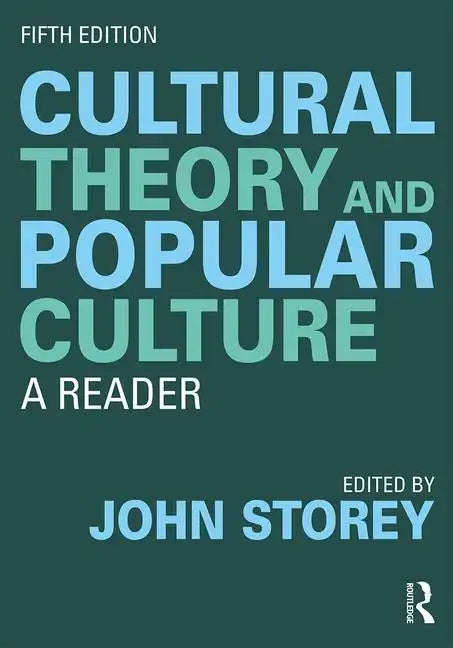 Cultural Theory and Popular Culture: A Reader - Paperback