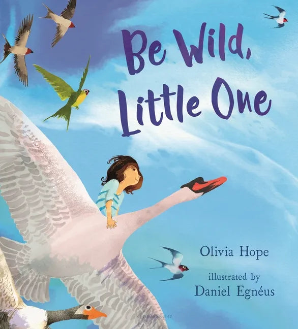 Be Wild, Little One - Hardcover