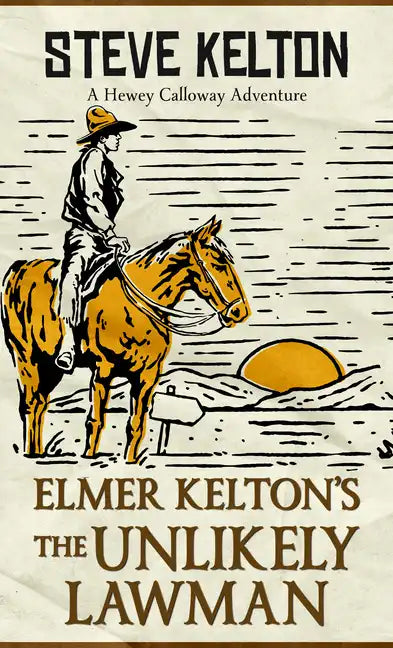 Elmer Kelton's the Unlikely Lawman - Paperback