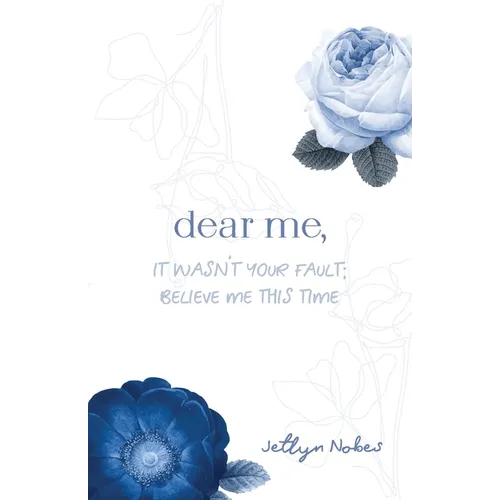 Dear Me, It was not your fault; believe me this time - Paperback