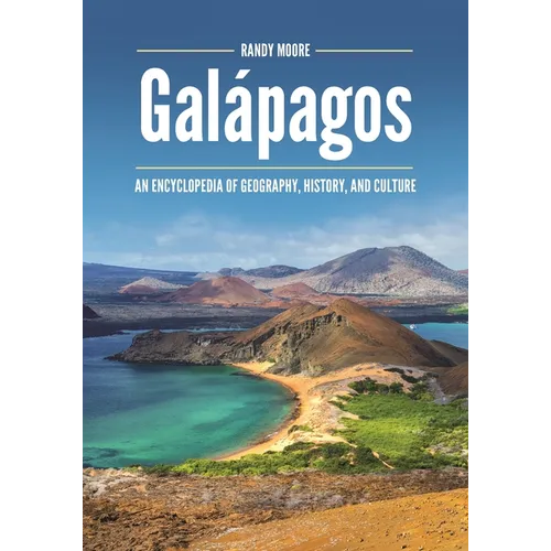 Galápagos: An Encyclopedia of Geography, History, and Culture - Paperback