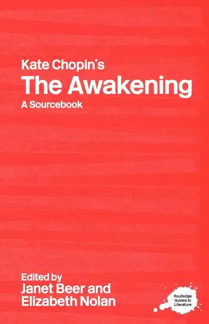 Kate Chopin's the Awakening: A Routledge Study Guide and Sourcebook - Paperback