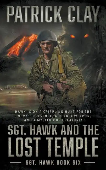 Sgt. Hawk and the Lost Temple (Sgt. Hawk 6): A World War II Novel - Paperback