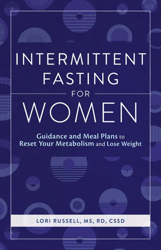 Intermittent Fasting for Women: Guidance and Meals Plans to Reset Your Metabolism and Lose Weight - Paperback
