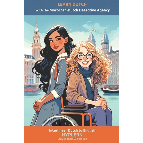 Learn Dutch with the Moroccan-Dutch Detective Agency: Interlinear Dutch to English - Paperback