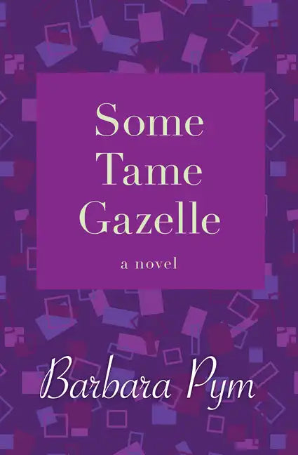 Some Tame Gazelle - Paperback