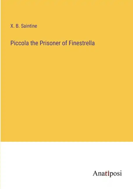 Piccola the Prisoner of Finestrella - Paperback
