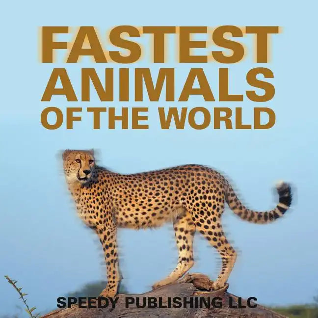 Fastest Animals Of The World - Paperback