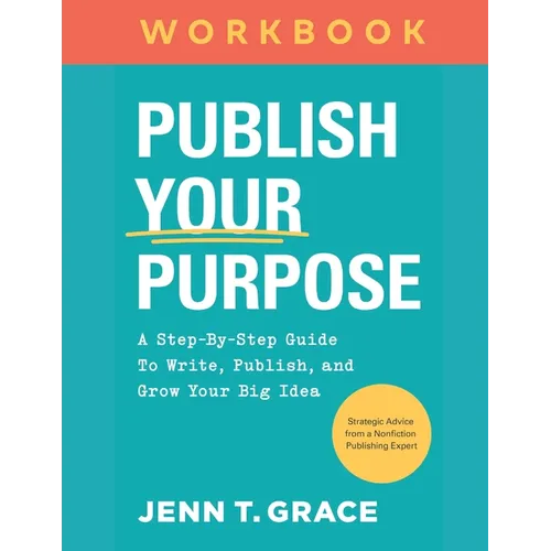 Publish Your Purpose: The Workbook - Paperback