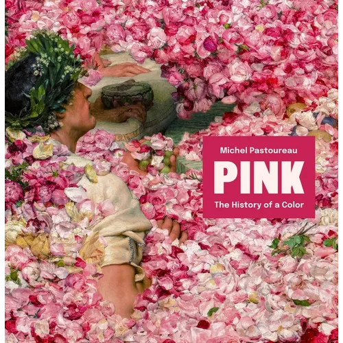 Pink: The History of a Color - Hardcover