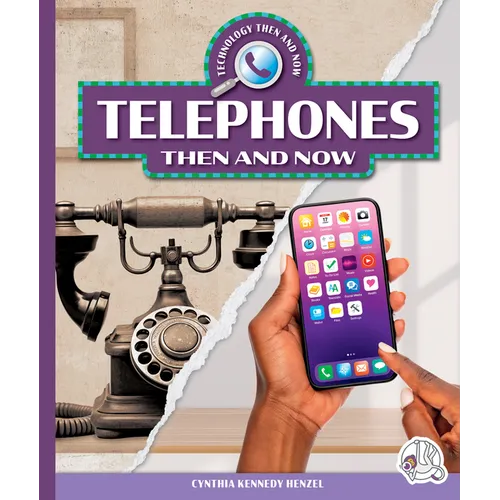 Telephones Then and Now - Library Binding