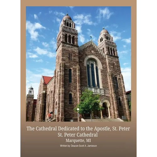 The Cathedral Dedicated to the Apostle, St. Peter - Hardcover