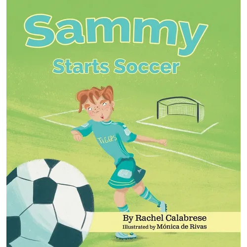 Sammy Starts Soccer - Hardcover