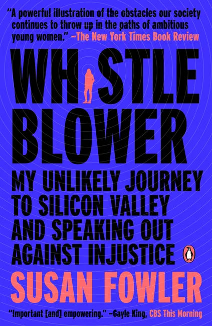 Whistleblower: My Unlikely Journey to Silicon Valley and Speaking Out Against Injustice - Paperback